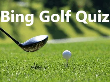 Bing Golf Quiz