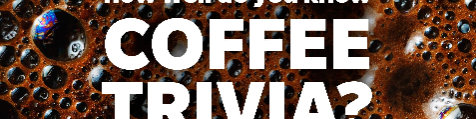 Coffee Trivia